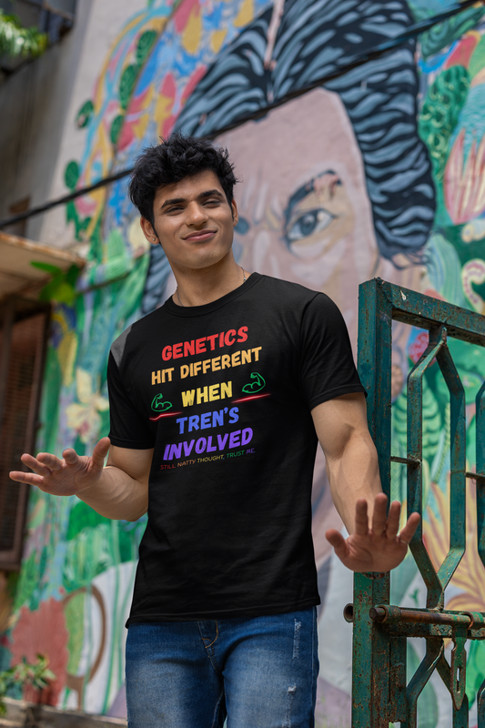 Funny Fitness Tee - 'Genetics Hit Different When Tren's Involved'