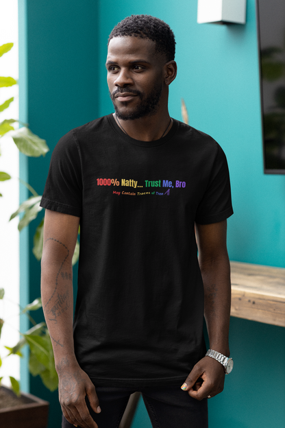 1000% Natty - Trust Me, Bro T-Shirt | Funny Gym Slogan Tee