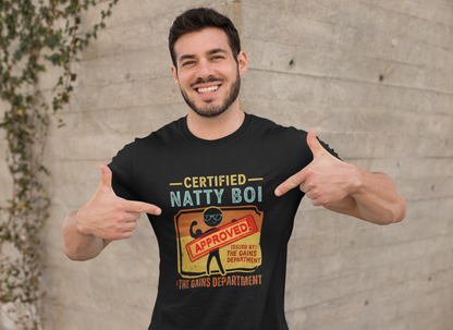 Certified Natty Boi Funny T-Shirt | Unisex Fitness & Gym Gift