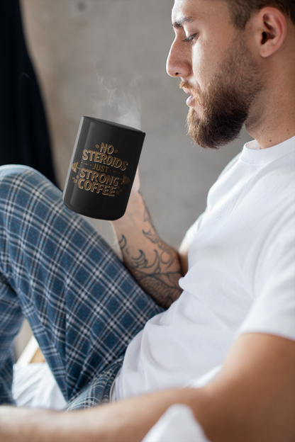 "No Steroids, Just Strong Coffee" Black Mug | Funny Gym Lover Gift, Motivational Bodybuilding Mug