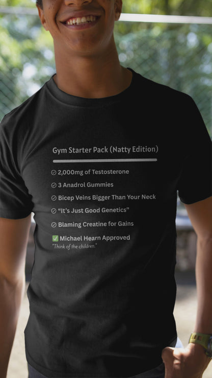 Funny Gym Starter Pack Unisex T-Shirt - Natty Edition Fitness Humor Gift