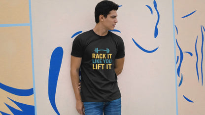 Rack It Like You Lift It T-Shirt | Funny Gym Apparel & Workout Motivation Gift