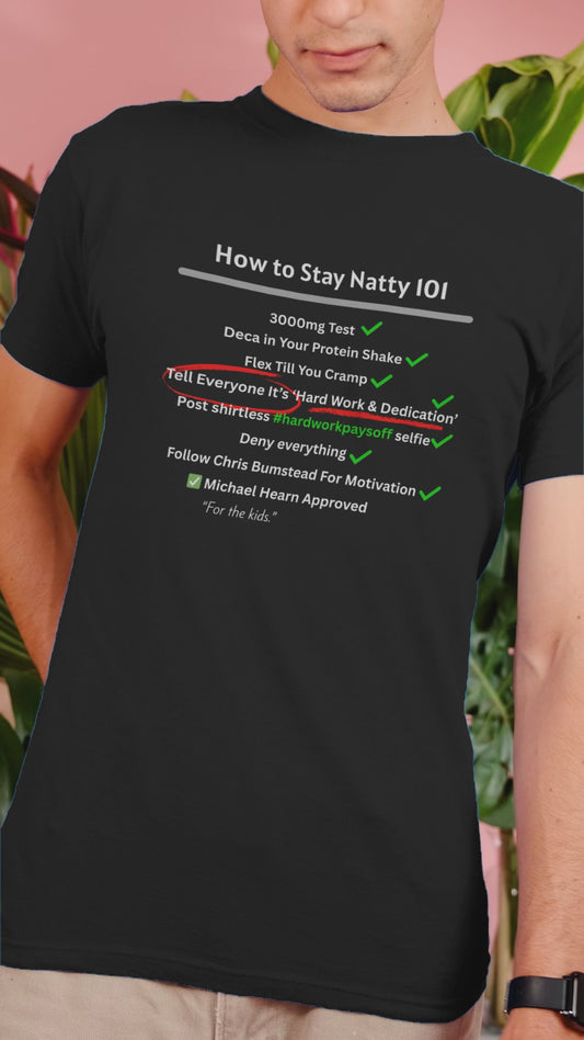How to Stay Natty 101 Funny T-Shirt | Unisex Fitness & Gym Humor Tee