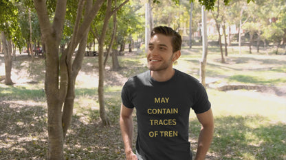 May Contain Traces of Tren T-Shirt | Funny Gym & Workout Tee for Bodybuilders
