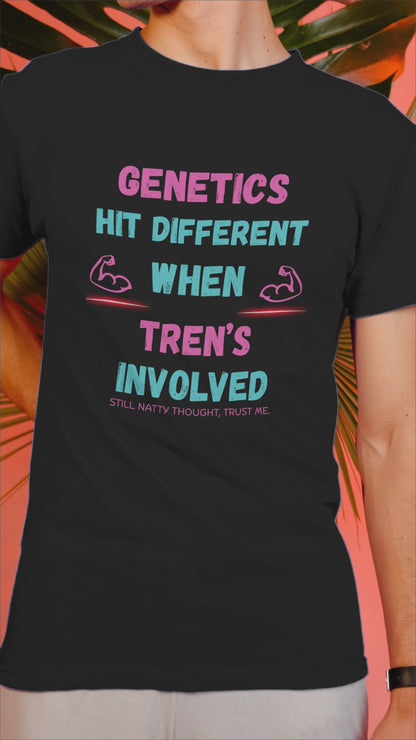 Funny Gym T-Shirt | "Genetics Hit Different When Tren's Involved" Tee