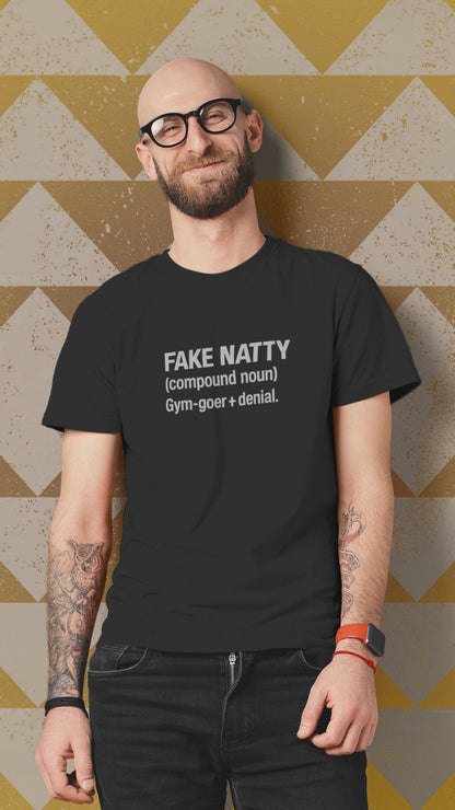 Fake Natty Definition T-Shirt Funny Gym Shirt