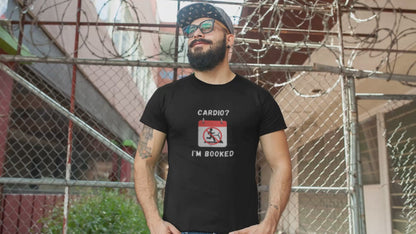 Funny Weightlifting T-Shirt: "Cardio? I'm Booked" Gym Humor Unisex Fitness Gift