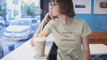 Natty But Caffeinated T-Shirt | Funny Coffee Lover's & Fitness Tee
