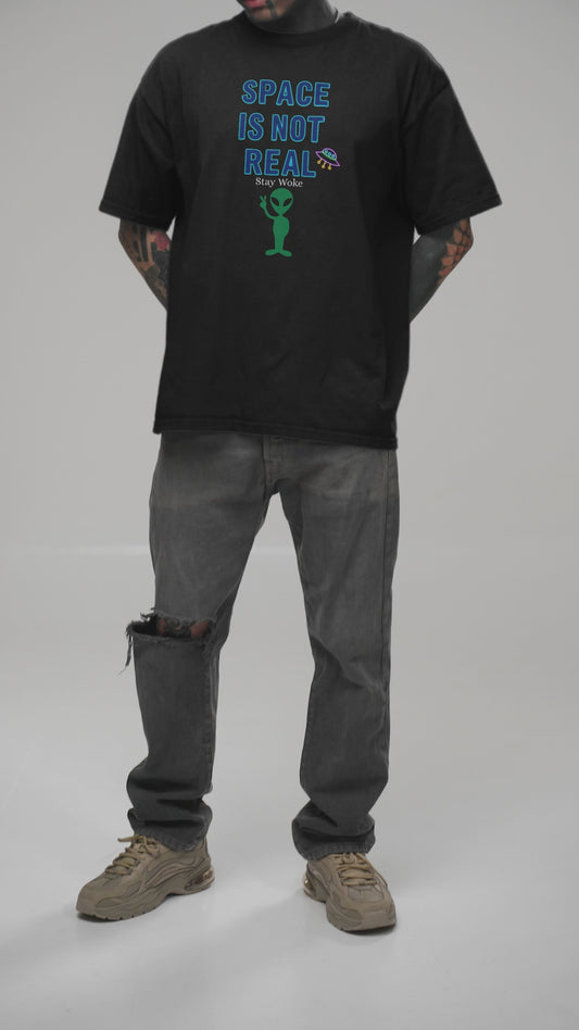 Funny Alien T-Shirt | "Space Is Not Real" Graphic Tee