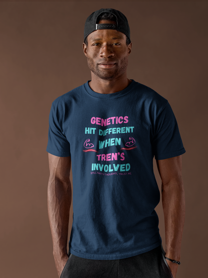 Funny Gym T-Shirt | "Genetics Hit Different When Tren's Involved" Tee