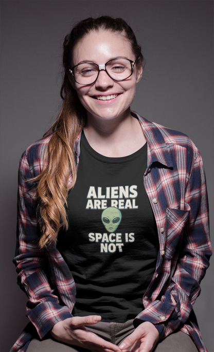 Funny Alien T-Shirt | "Aliens Are Real, Space Is Not" Graphic Tee