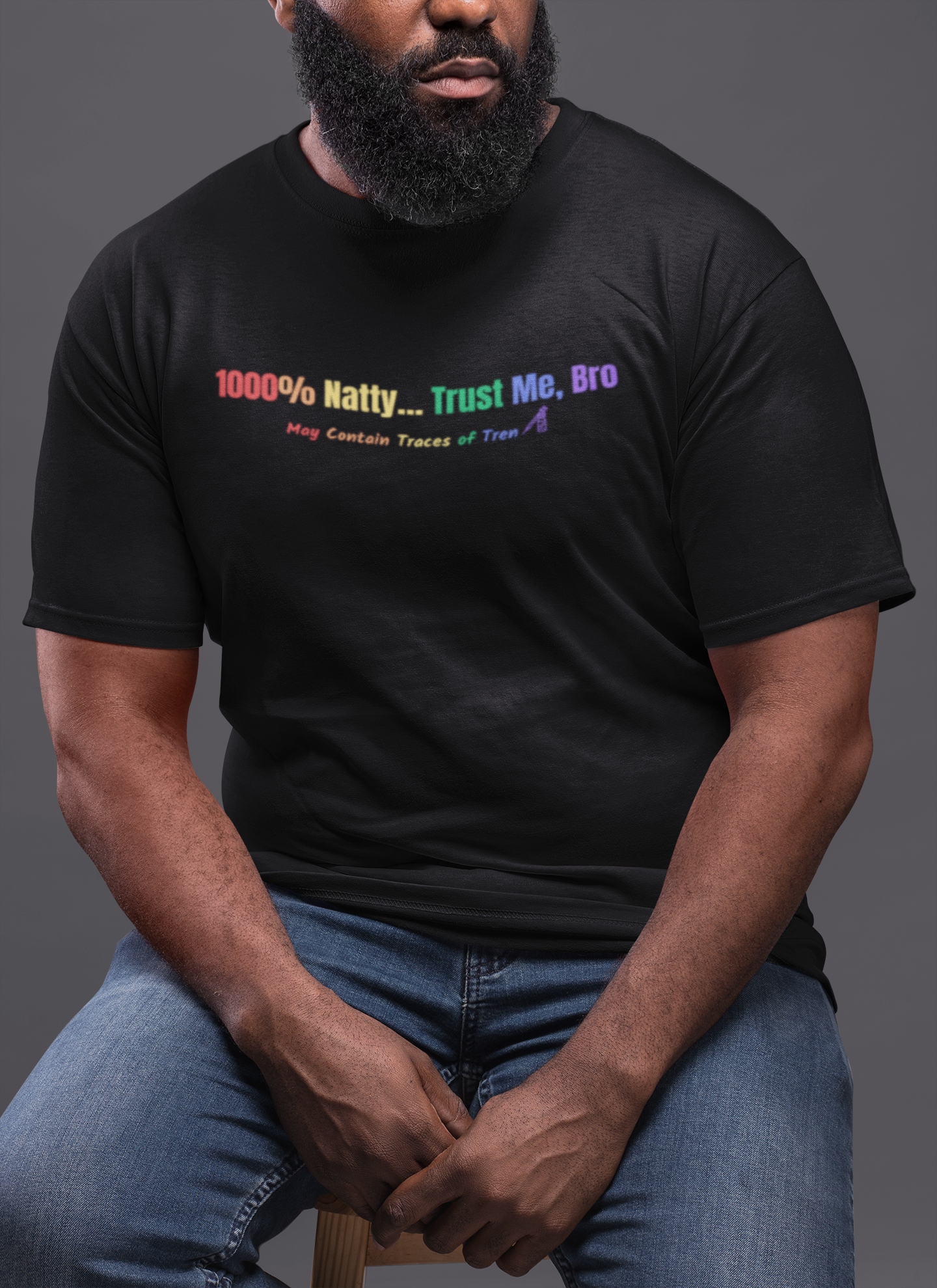 1000% Natty - Trust Me, Bro T-Shirt | Funny Gym Slogan Tee