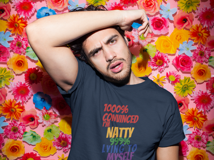 Funny Pride T-Shirt | "1000% Convinced I'm Natty" LGBTQ+ Gym Tee