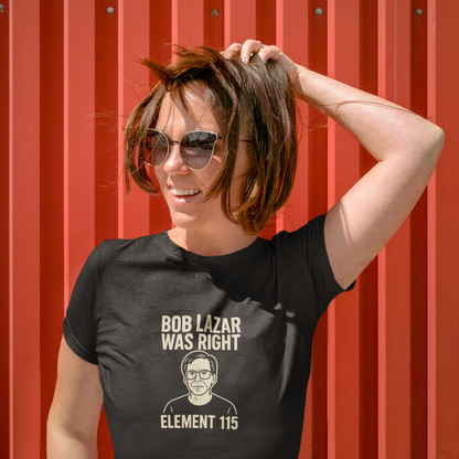 Bob Lazar Was Right T-Shirt | Alien & Sci-Fi Humor Tee