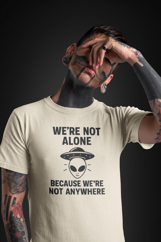 Funny Alien Quote Unisex Jersey Tee - We're Not Alone