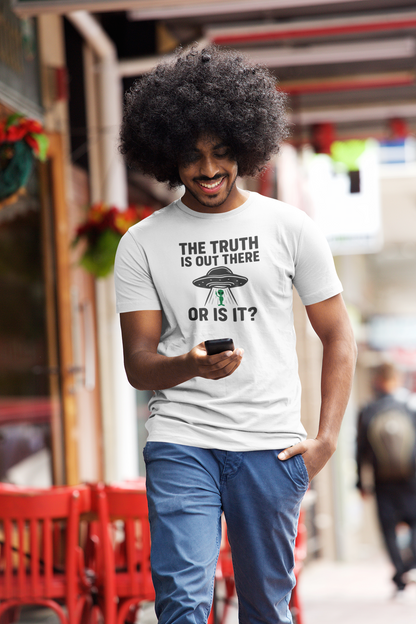 Funny UFO T-Shirt | "The Truth Is Out There... Or Is It?" Graphic Tee