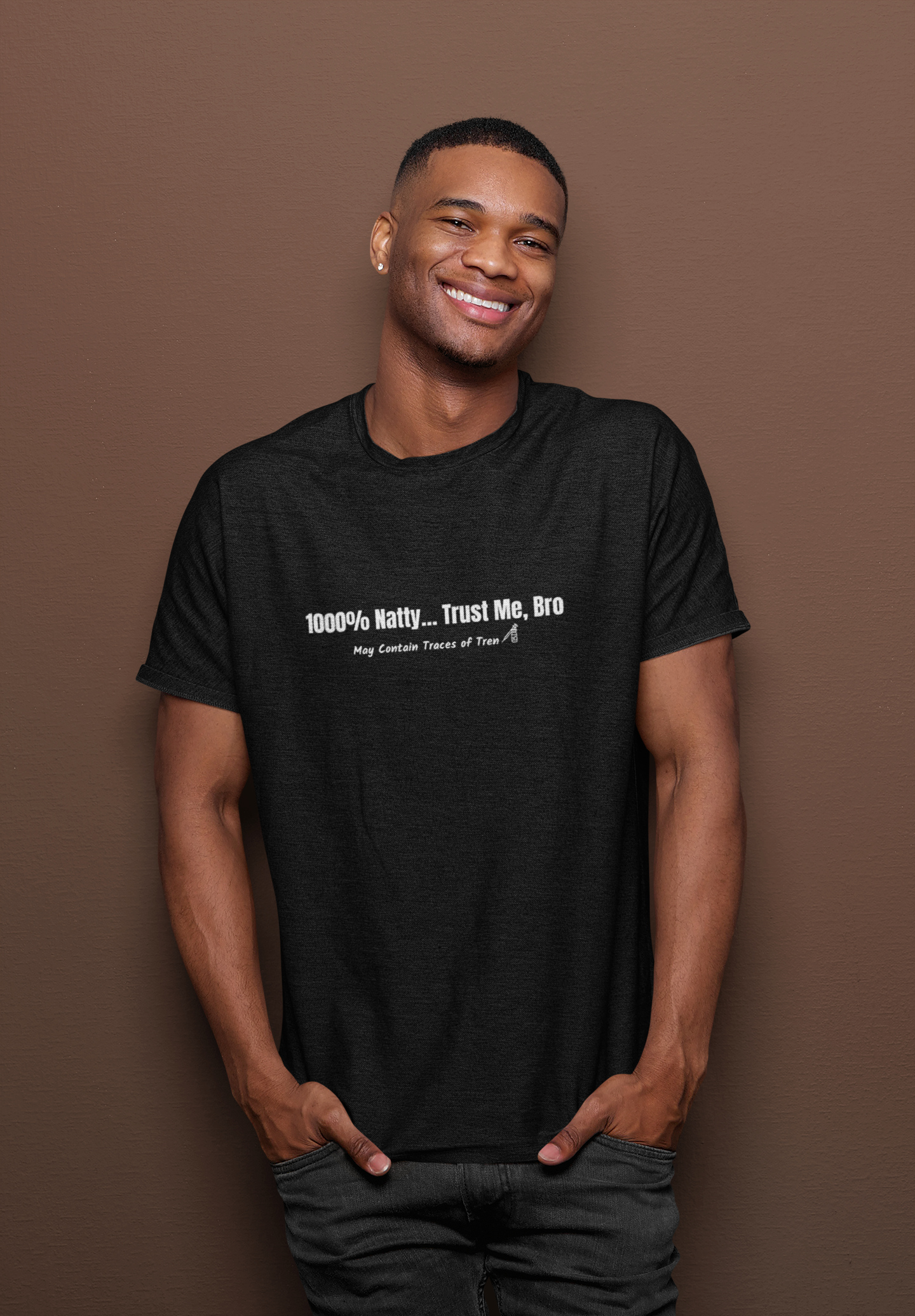 1000% Natty... Trust Me, Bro Funny T-Shirt | Unisex Gym Slogan Tee