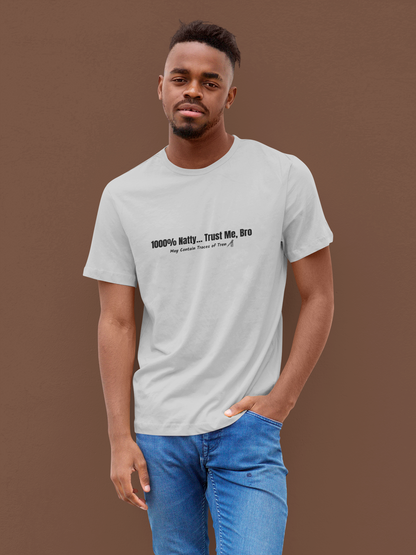 Funny Graphic Tee - 100% Natty Trust Me Bro