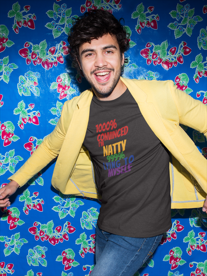 Funny Pride T-Shirt | "1000% Convinced I'm Natty" LGBTQ+ Gym Tee