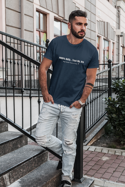 1000% Natty... Trust Me, Bro Funny T-Shirt | Unisex Gym Slogan Tee