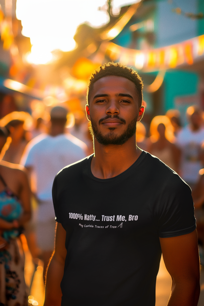 1000% Natty... Trust Me, Bro Funny T-Shirt | Unisex Gym Slogan Tee