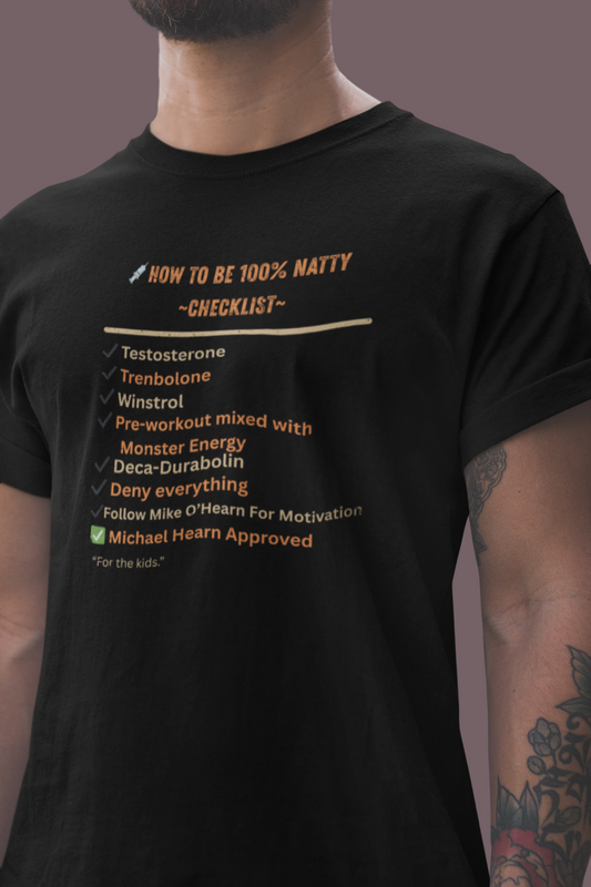 Natty Checklist Funny T-Shirt | Unisex Fitness & Gym Humor Tee